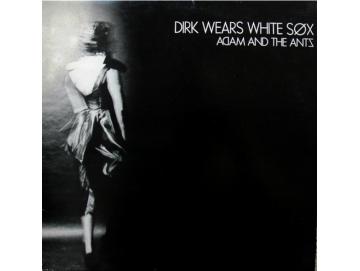 Adam And The Ants - Dirk Wears White Sox (LP)