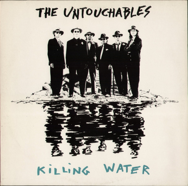 The Untouchables - Killing Water (LP)