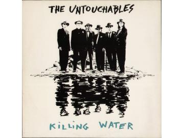 The Untouchables - Killing Water (LP)