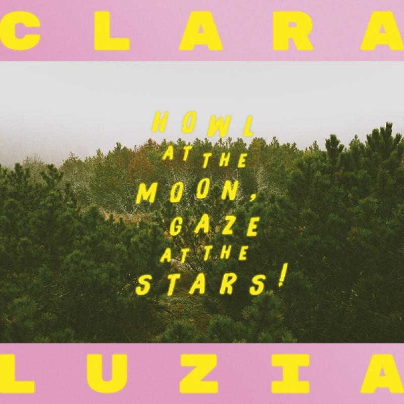 Clara Luzia - Howl At The Moon, Gaze At The Stars! (LP)
