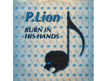 P. Lion - Burn In His Hands (12inch)