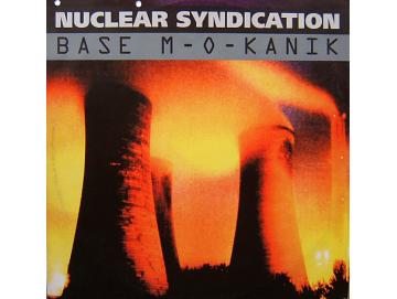 Nuclear Syndication - Base M-O-Kanik (12inch)