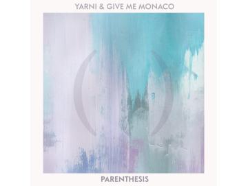 Yarni & Give Me Monaco - Parenthesis (LP) (Colored)