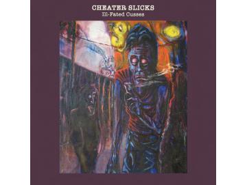 Cheater Slicks - Ill-Fated Cusses (LP)