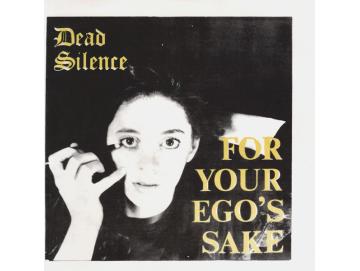 Dead Silence - For Your Ego´s Sake (7inch)