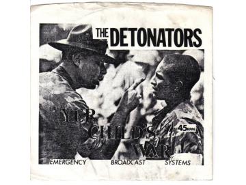 The Detonators - Yer Childs War (7inch)