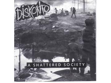 Diskonto - A Shattered Society (7inch)