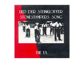 The Ex - Lied Der Steinklopfer / Stonestampers Song (7inch)