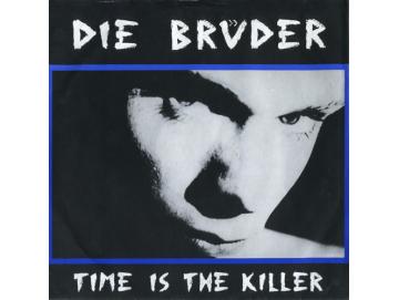 Die Brüder - Time Is The Killer (7inch)