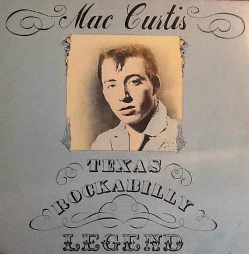 Mac Curtis - Texas Rockabilly Legend (LP)