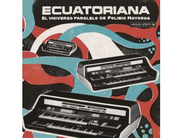 Various - Ecuatoriana: El Universo Paralelo De Polibio Mayorga (LP)