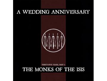 A Wedding Anniversary - The Monks Of The Isis (LP)