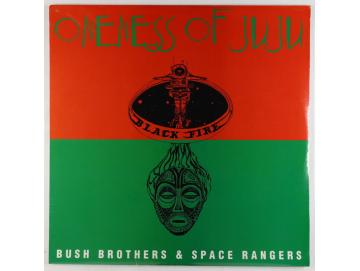 Oneness Of Juju - Bush Brothers & Space Rangers (LP)