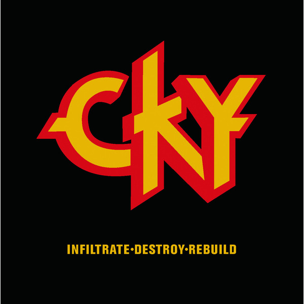 CKY ‎- Infiltrate•Destroy•Rebuild (CD)