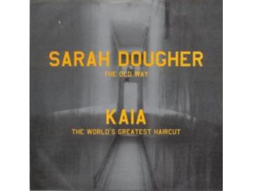 Sarah Dougher / Kaia - The Old Way / The Worlds Greatest Haircut (7inch)