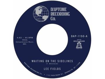Lee Fields - Waiting On The Sidelines / You Can Count On Me (7inch)