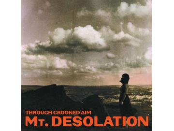 Mt. Desolation - Through Crooked Aim (CD)