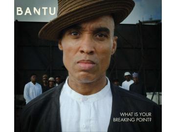 Bantu - What Is Your Breaking Point? (CD)