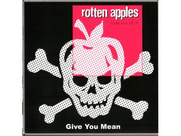 Rotten Apples - Give You Mean (LP)