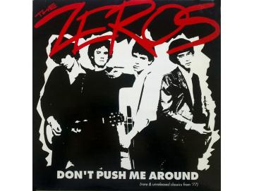 The Zeros - Don´t Push Me Around (Rare & Unreleased Classics From 77) (LP)