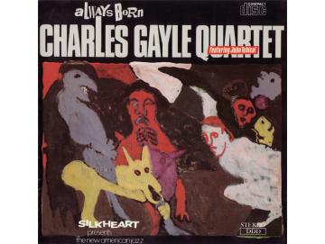 Charles Gayle Quartet - Always Born (LP)