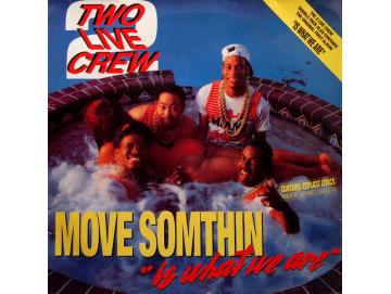 Two Live Crew - Move Somthin / Is What We Are (2LP)