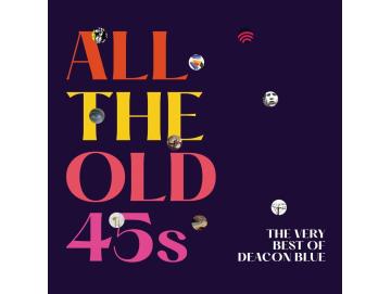 Deacon Blue - All The Old 45s: The Very Best Of Deacon Blue (2CD)