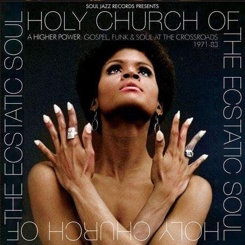Various - Holy Church Of The Ecstatic Soul (A Higher Power: Gospel, Funk & Soul At The Crossroads 1971-83) (2LP)