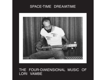 Lori Vambe - Space-Time Dreamtime: The Four-Dimensional Music Of Lori Vambe (2LP)
