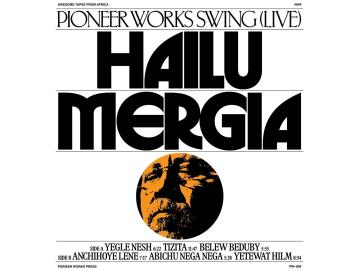 Hailu Mergia - Pioneer Works Swing (Live) (LP)