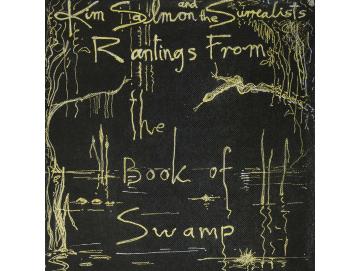 Kim Salmon - Rantings From The Book Of Swamp (2LP)