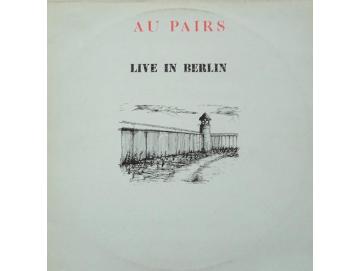 Au Pairs - Live In Berlin (LP)