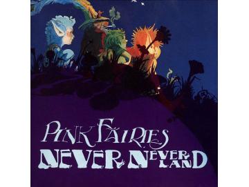 Pink Fairies - Never-Neverland (LP)