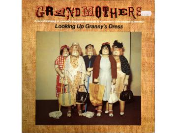 The Grandmothers - Looking Up Granny´s Dress (LP)