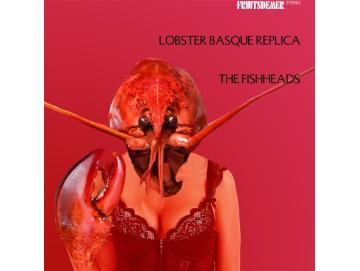 The Fishheads – Lobster Basque Replica (LP)