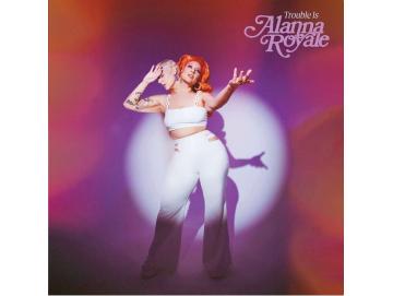 Alanna Royale - Trouble Is (LP) (Colored)