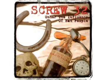 Screw 32 - Under The Influence Of Bad People (LP)