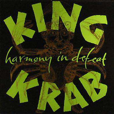 King Krab - Harmony In Defeat (LP)