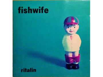 Fishwife - Ritalin (LP9