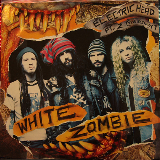 White Zombie - Electric Head Pt. 2 (The Ecstasy) (12inch)