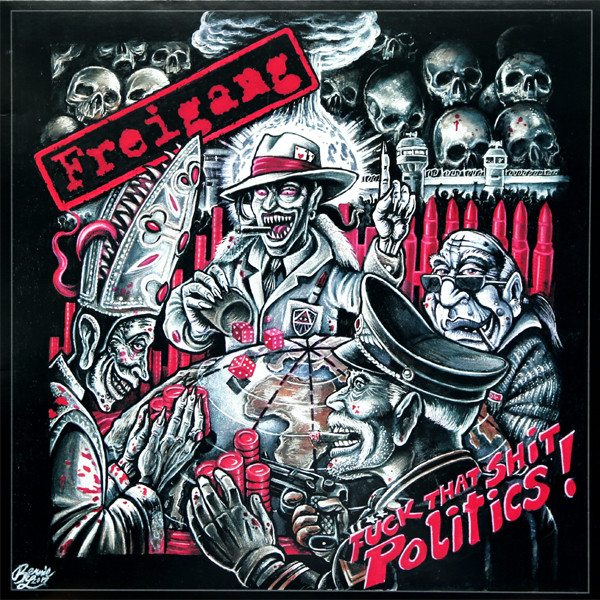 Freigang - Fuck That Shit Politics! (LP)