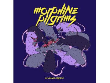 Morphine Pilgrims - So Called Freedom (LP)