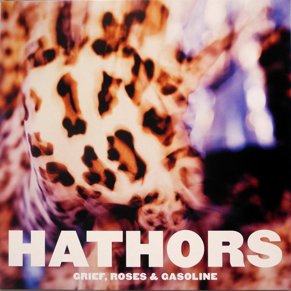 Hathors ‎- Grief, Roses & Gasoline (LP) (Colored)