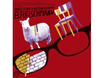 B. Fleischmann - Angst Is Not A Weltanschauung! (LP)