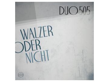 Duo505 - Walzer Oder Nicht (LP)