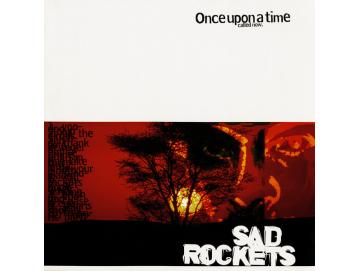 Sad Rockets - Once Upon A Time Called Now (LP)