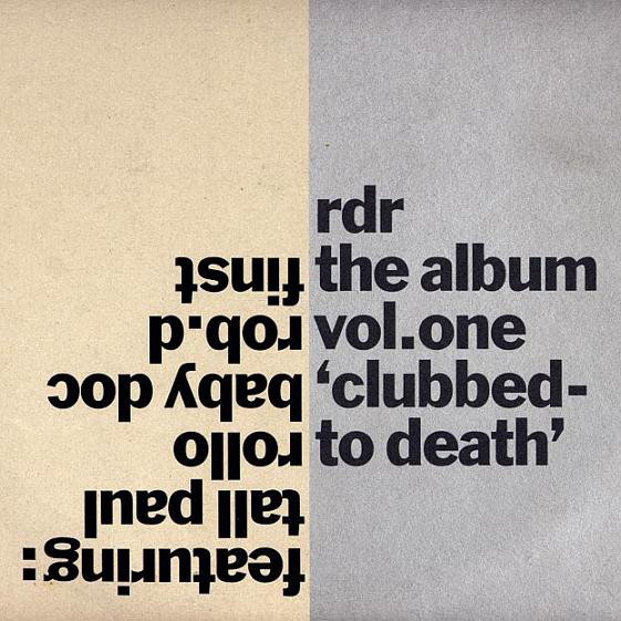 Various ‎– RDR The Album Vol. One 'Clubbed To Death'  (2LP)