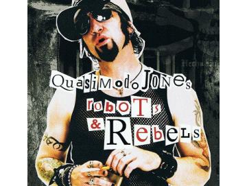 Quasimodo Jones - Robots & Rebels (LP)