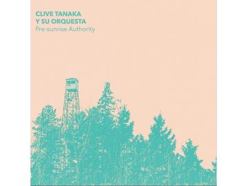 Clive Tanaka Y Su Orquesta - Pre-Sunrise Authority (LP)