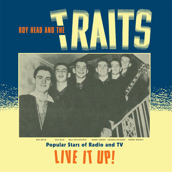 Roy Head And The Traits - Live It Up! (LP)